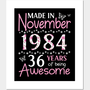 Made In November 1984 Happy Birthday 36 Years Of Being Awesome To Me You Mom Sister Wife Daughter Posters and Art